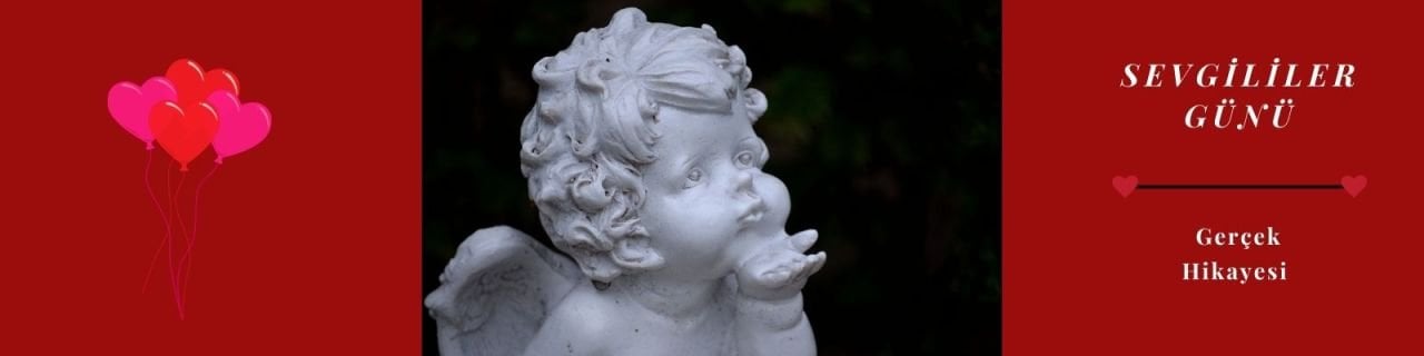 Sevgililer Gününün Gerçek Hikayesi 