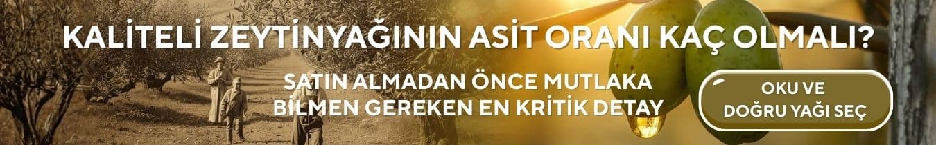 Kaliteli Zeytinyağının Asit Oranı Kaç Olmalı?